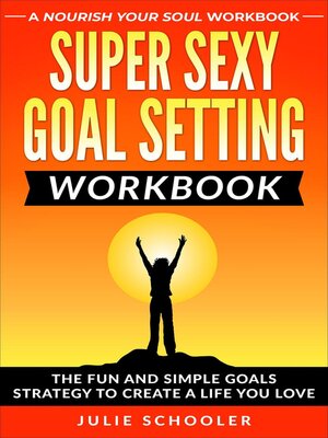 cover image of Super Sexy Goal Setting Workbook